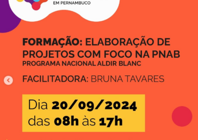 Elaboração de projetos com foco na PNAB (Programa Nacional Aldir Blanc)